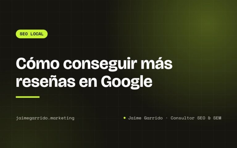 Portada del artículo: Cómo conseguir más reseñas en Google