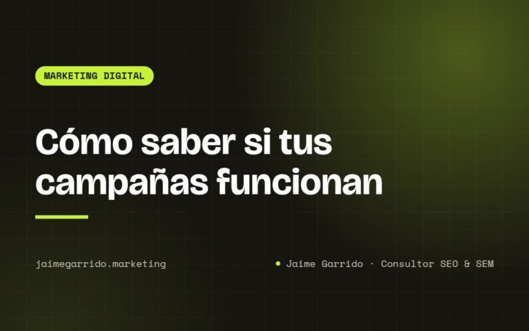 Portada del artículo: Cómo saber si tus campañas funcionan