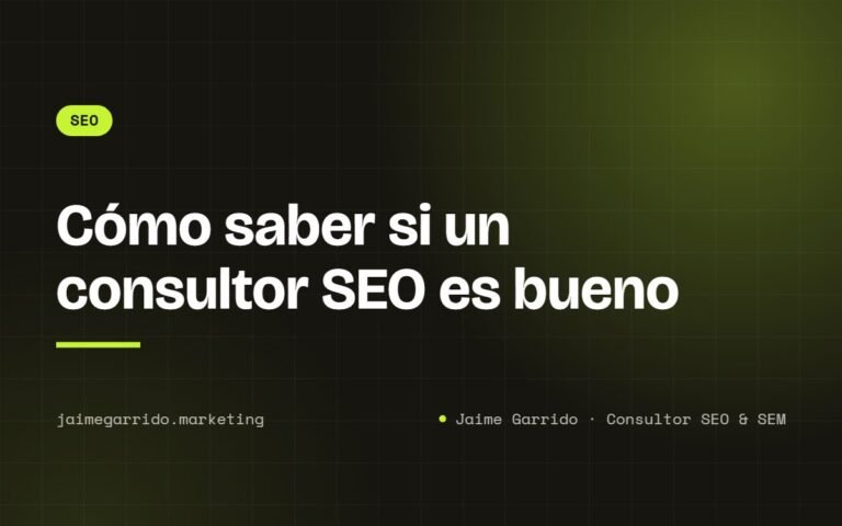 Portada del artículo: Cómo saber si un consultor SEO es bueno