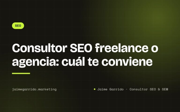 Portada del artículo: Consultor SEO freelance o agencia: cuál te conviene