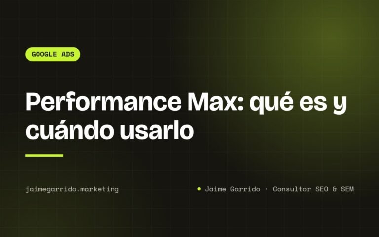 Portada del artículo: Performance Max: qué es y cuándo usarlo